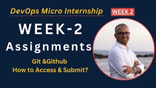 Week 2 - Assignment Submission Guide DevOps Micro Internship Git Github
