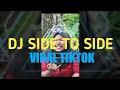 Download Lagu DJ SIDE TO SIDE VIRAL TIKTOK