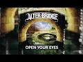 Download Lagu ALTER BRIDGE - OPEN YOUR EYES LYRICS