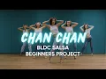Download Lagu BLDC Salsa Beginners Project Dance Video |  Chan Chan