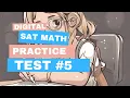 New Digital SAT Practice Test 5 Math Section 1 Questions 1-22