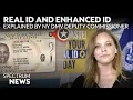 REAL ID and Enhanced ID What New Yorkers need to know