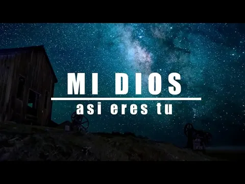 Download MP3 Mi DIOS asi Eres Tu - Musica Cristiana