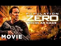 Fight For Humanity’s Future | Population Zero | Full HD Sci-Fi Movie