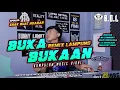 Lagu BUKA BUKAAN VIRAL TIKTOK NO COMMENT X INDUSTRY BABY REMIX LAMPUNG || BUJANG ORGEN LAMPUNG 2022
