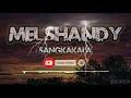 MEL SHANDY || SANGKAKALA | LIRIK