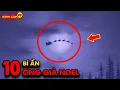 Download Lagu 🔥 10 Bí Ẩn Ly Kỳ và Thú Vị Ông Già Noel Nếu Không Được Camera Ghi Lại Bạn Sẽ Không Tin Là Nó Tồn Tại