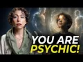 4 Psychic Abilities YOU WERE BORN WITH And How to Recognize Them