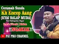 Download Lagu Ceramah Sunda MANTUL ‼️ NGAKAK ‼️ KYAI BALAP MUDA (Kh. Encep Aang Dari Kab Bogor)