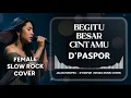 Lagu DPASPOR - BEGITU BESAR CINTAMU | VIDEO LYRIC (SLOW ROCK COVER)