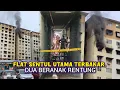 Download Lagu TRAGIS‼️IBU, ANAK M4VT RUMAH TERBAKAR DI FLAT SENTUL UTAMA MP3
