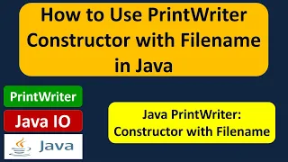 How to Use PrintWriter Constructor with Filename in Java Java IO Java Tutorial