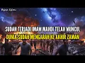 Download Lagu PERTANDA BESAR‼️KEMUNCULAN IMAM MAHDI SEMAKIN NYATA !