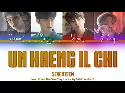 Download MP3 SEVENTEEN (세븐틴) - 言行一致 (언행일치) [Un Haeng Il Chi] Color Coded Han/Rom/Eng Lyrics