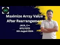 Maximize Array Value After Rearrangement GFG POTD 9th Aug 2024 JAVA C