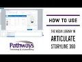 How to Use the Media Library in Articulate Storyline 360