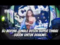 Download Lagu DJ BOXING JUNGLE DUTCH SUPER TINGGI FULL BASS 2025 || COCOK UNTUK DUGEM!!