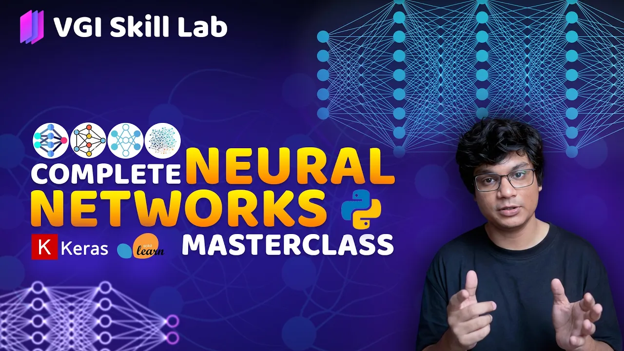 Complete Neural Networks Masterclass – From Neuron to Backpropagation | VGI Skill Lab