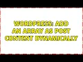 Wordpress Add an array as post content dynamically 2 Solutions