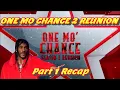 One Mo Chance Season 2 REUNION Part 1 RECAP