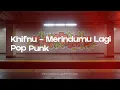 Khifnu - Merindumu Lagi | Pop Punk Cover (Lyric Video)