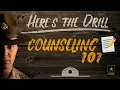 Here s The Drill - Counseling 101