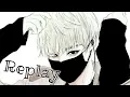 Lagu ♪NIGHTCORE♪ - Replay (male version)