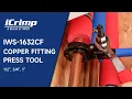 New iCrimp IWS-1632CF Copper Fitting Press Tool 1