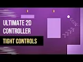 Platformer Tight Controls - UNITY ULTIMATE 2D CONTROLLER