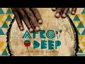 Afro House Session 7.0 (Deep House Mix