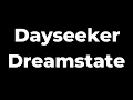 Download Lagu Dayseeker - Dreamstate Lyrics