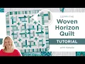 Learn an Easy To Make Quilting Project Woven Horizon quilt with Natalie Doan