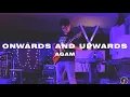 Download Lagu Onwards And Upwards | Agam