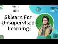 Scikit-Learn Library for Unsupervised Learning Machine Learning Bangla Tutorial for Begineers