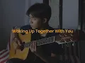 Download Lagu Waking Up Together With You - Ardhito Pramono (cover) | Hammi