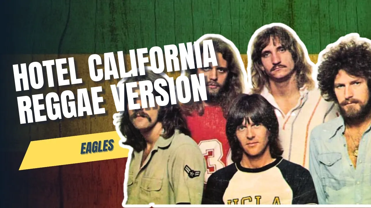 HOTEL CALIFORNIA - EAGLES REGGAE VERSION HOTEL CALIFORNIA - EAGLES REGGAE VERSION