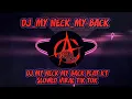 Download Lagu DJ MY NECK MY BACK PLAT KT VIRAL SLOW💥🔥