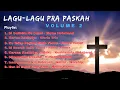 Download Lagu Lagu-Lagu Masa Pra Paskah Volume 2 ( Lagu-Lagu mengenang Masa Sengsara Tuhan Yesus )