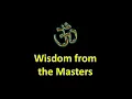 Wisdom from the Masters Timeless Insights to Transform Your Life