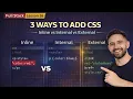 Inline vs Internal vs External CSS Explained 3 Ways to Add CSS Lesson 16 2026
