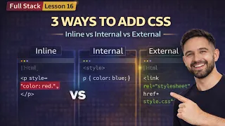 Inline vs Internal vs External CSS Explained 3 Ways to Add CSS Lesson 16 2026
