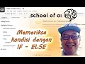 Memeriksa Kondisi IF ELSE Tutorial Pemrograman dan coding Python bahasa Indonesia untuk pemula