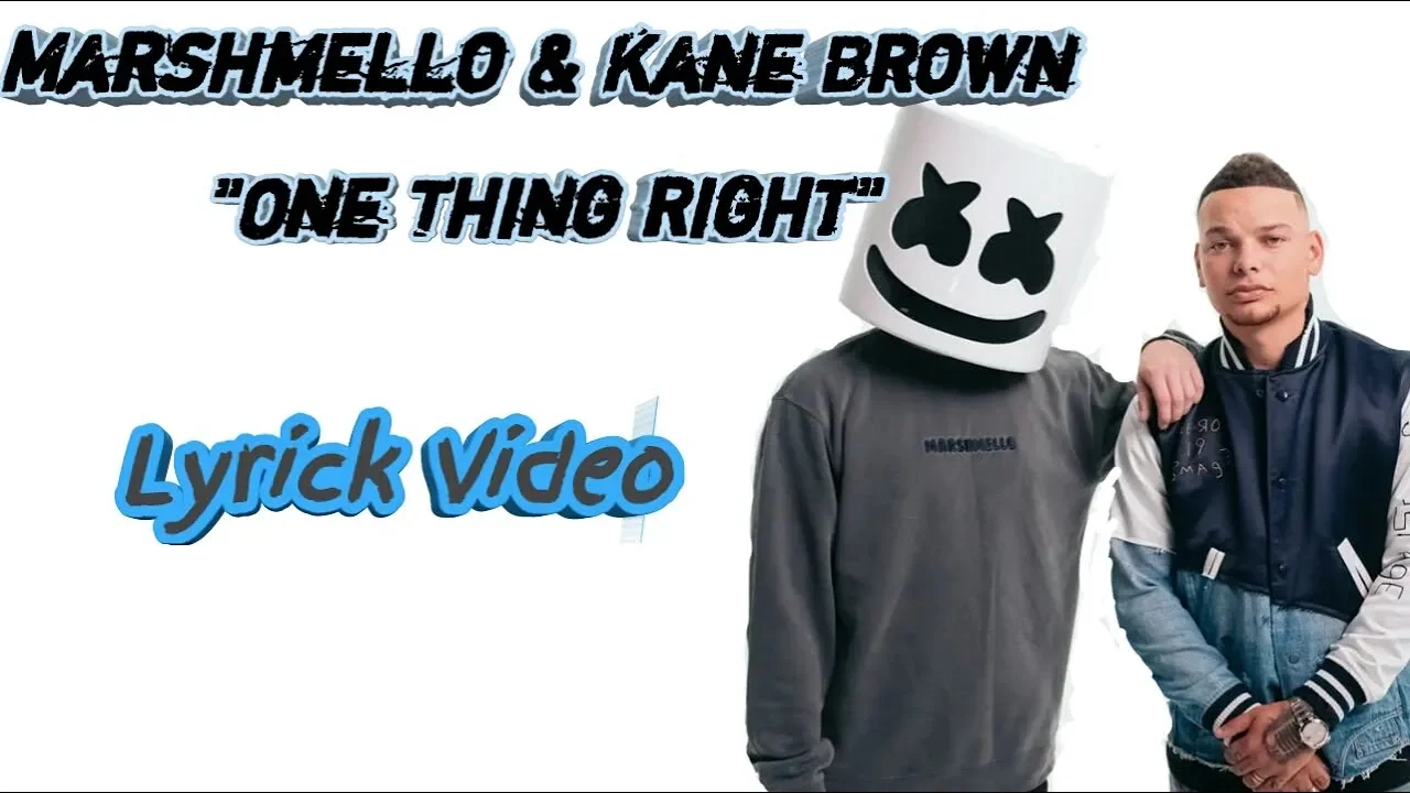Marshmello & Kane Brown - One Thing Right (Lyrick)