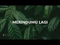 Download Lagu Khifnu - Merindumu lagi LIRIK