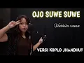 Download Lagu OJO SUWE SUWE  -  IKKE NURJANAH -  Cover jhandut Jaranan
