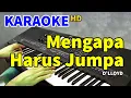 Download Lagu MENGAPA HARUS JUMPA - D'lloyd | KARAOKE HD