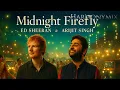 Download Lagu Midnight Firefly –  Inspired Ed Sheeran \u0026 Arijit Singh