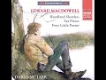 Edward MacDowell Forgotten Fairy Tales, Op.4 Year: 1897 [The Rare Pianist]