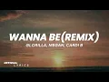 GloRilla, Megan Thee Stallion & Cardi B - Wanna Be (Remix) lyrics