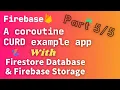 android firebase firestore database example firebase storage example Modify and Delete Part 5